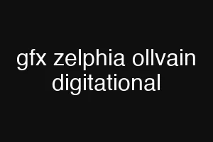 gfx zelphia ollvain digitational