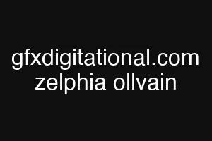 gfxdigitational.com zelphia ollvain