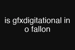 is gfxdigitational in o fallon